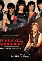  Спасибо и доброй ночи: История Bon Jovi (2024) смотреть онлайн бесплатно