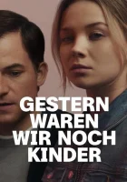  Еще вчера мы были детьми (2022) смотреть онлайн бесплатно